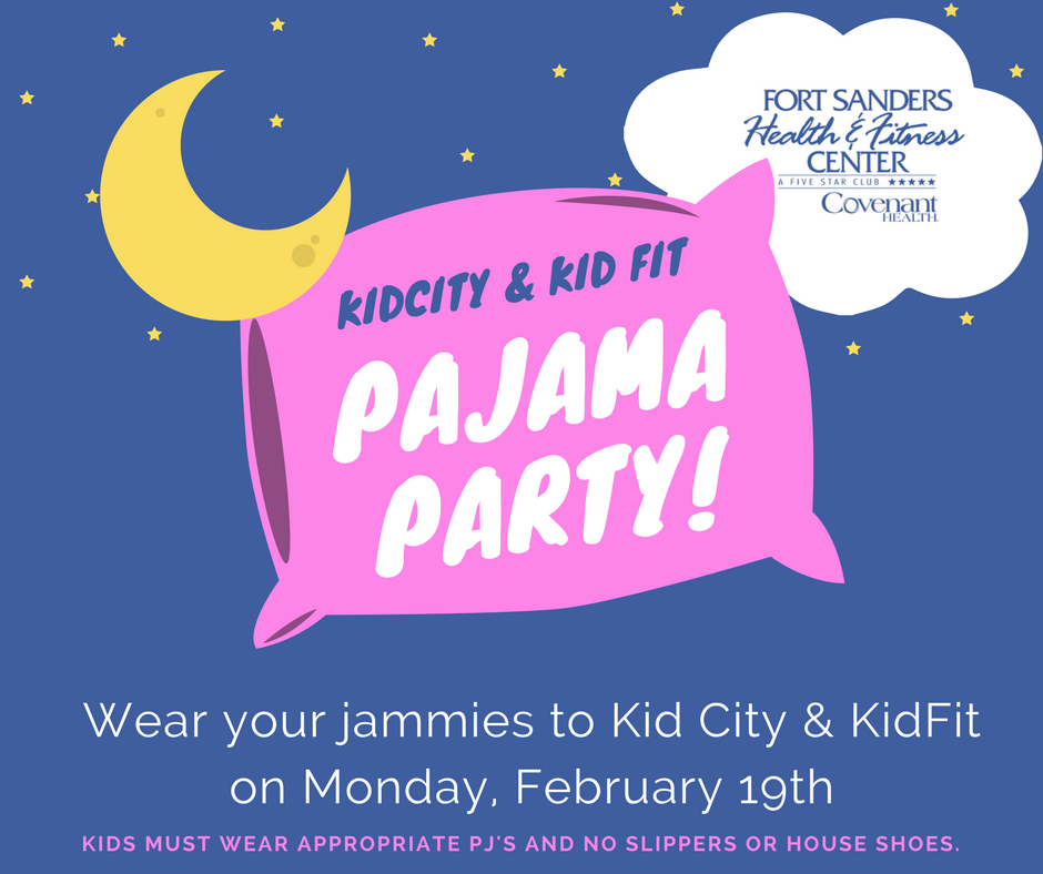 Fort Sanders Health & Fitness Center Kid City & KidFit Pajama Party